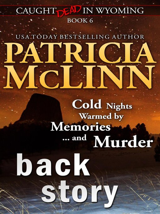 Title details for Back Story (Caught Dead in Wyoming, Book 6) by Patricia McLinn - Available